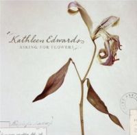 Kathleen Edwards' Asking for Flowers